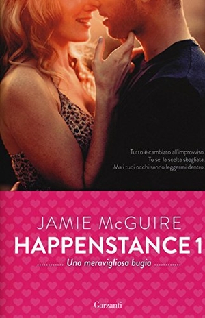 Mcguire, Jamie. Mcguire, J: Una meravigliosa bugia. Happenstance. Garzanti, 2017.
