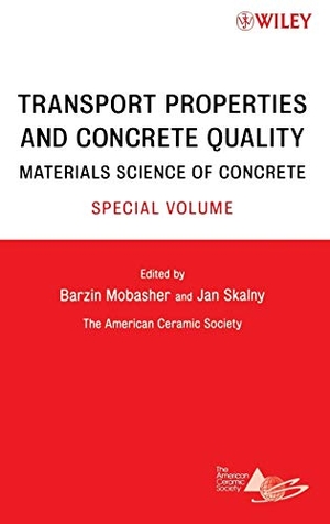Mobasher / Skalny. Transport Properties Concrete Quality. John Wiley & Sons, 2007.