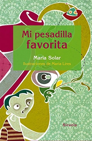 Pacheco Vázquez, Mercedes / Solar, Mar . . . [et al. et al. Mi pesadilla favorita. Siruela, 2015.