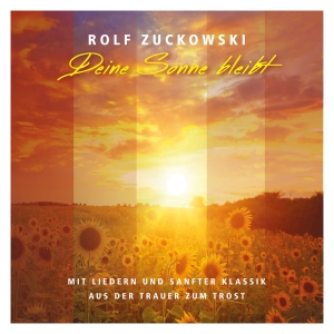 Zuckowski, Rolf. Deine Sonne bleibt - Von der Trauer zum Trost. Universal Family Entertai, 2016.
