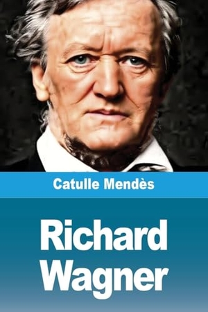Mendès, Catulle. Richard Wagner. Prodinnova, 2025.