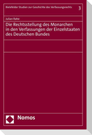 Die Rechtsstellung des Monarchen in den Verfassungen der Einzelstaaten des Deutschen Bundes