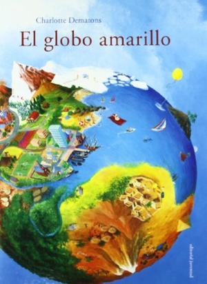 Dematons, Charlotte. El globo amarillo. Editorial Juventud, S.A., 2011.
