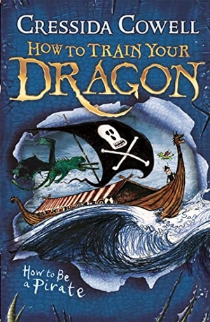 Cowell, Cressida. How to Train Your Dragon 02: How To Be A Pirate. Hachette Children's  Book, 2017.