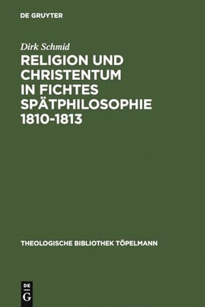 Schmid, Dirk. Religion und Christentum in Fichtes Spätphilosophie 1810-1813. De Gruyter, 1995.