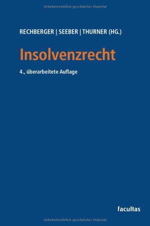 Rechberger, Walter H. / Thomas Seeber et al (Hrsg.). Insolvenzrecht. facultas.wuv Universitäts, 2024.