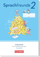Sprachfreunde 2. Schuljahr - Ausgabe 2022 - Östliche Bundesländer und Berlin - Arbeitsheft in Grundschrift mit Lernstandserhebungen