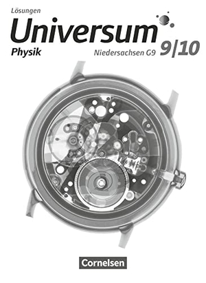 Carmesin, Hans-Otto / Kahle, Jens et al. Universum Physik 9./10. Schuljahr - Niedersachsen G9 - Lösungen zum Schülerbuch - Sekundarstufe I. Cornelsen Verlag GmbH, 2016.
