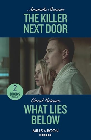Stevens, Amanda / Carol Ericson. The Killer Next Door / What Lies Below - The Killer Next Door / What Lies Below (A Discovery Bay Novel). HarperCollins, 2024.