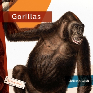 Gish, Melissa. Gorillas. Creative Company, 2023.