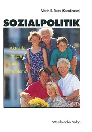 Textor, Martin R. (Hrsg.). Sozialpolitik - Aktuelle Fragen und Probleme. VS Verlag für Sozialwissenschaften, 1997.