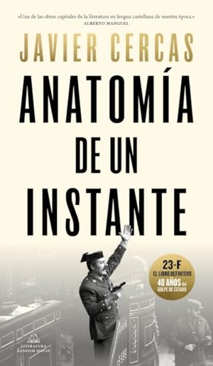 Cercas, Javier. Anatomia de Un Instante. Prh Grupo Editorial, 2015.