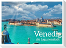 Venedig - Die Lagunenstadt (Wandkalender 2025 DIN A2 quer), CALVENDO Monatskalender