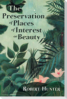 The Preservation of Places of Interest or Beauty