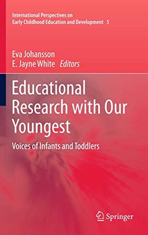 White, E. Jayne / Eva Johansson (Hrsg.). Educational Research with Our Youngest - Voices of Infants and Toddlers. Springer Netherlands, 2011.