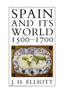Spain and Its World, 1500-1700