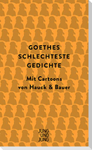 Goethes schlechteste Gedichte