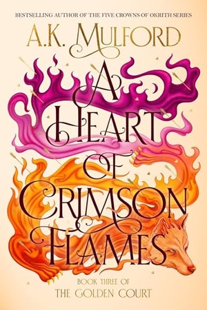 Mulford, A. K.. A Heart of Crimson Flames - A Novel. Harper Collins Publ. USA, 2025.