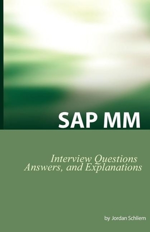 Schliem, Jordan. SAP MM Certification and Interview Questions - SAP MM Interview Questions, Answers, and Explanations. Equity Press, 2005.