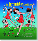 The Irresistible Rose Is Rose