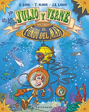 Gasol, Anna / Blanch, Teresa et al. Julio y Verne descubren el fondo del mar. NORMA EDITORIAL (COMICS), 2018.