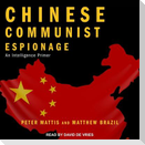 Chinese Communist Espionage Lib/E: An Intelligence Primer