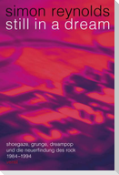 Still in a Dream