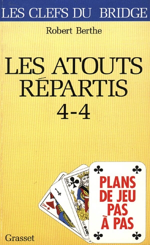 Berthe-R. Les atouts répartis. Editions Grasset, 2018.