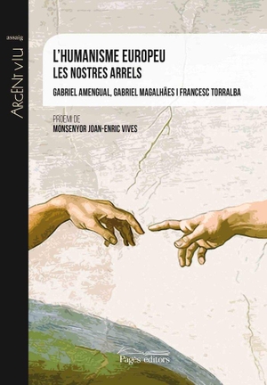 Torralba Roselló, Francesc / Amengual, Gabriel et al. L'humanisme europeu : Les nostres arrels. Pagès Editors, S.L., 2018.