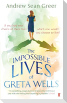 The Impossible Lives of Greta Wells