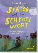 Später ist ein Schrottwort