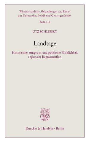 Schliesky, Utz. Landtage - Historischer Anspruch und politische Wirklichkeit regionaler Repräsentation. Duncker & Humblot GmbH, 2026.