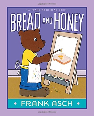 Asch, Frank. Bread and Honey. Aladdin Paperbacks, 2015.