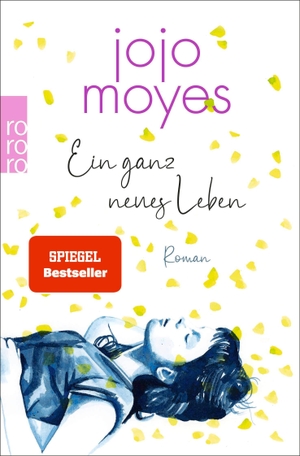 Moyes, Jojo. Ein ganz neues Leben. Rowohlt Taschenbuch, 2023.