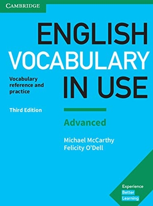 Mccarthy, Michael / Felicity O'Dell. English Vocabulary in Use - Advanced Book with Answers : Vocabulary Reference and Practice. Cambridge University Press, 2017.