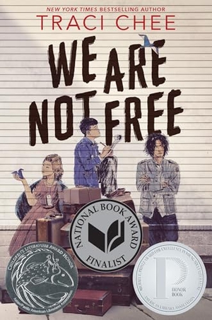 Chee, Traci. We Are Not Free - A Printz Honor Winner. HarperCollins, 2022.