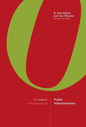 Peters, B Guy / Ian Thynne. The Oxford Encyclopedia of Public Administration - 2-Volume Set. Oxford University Press, 2022.