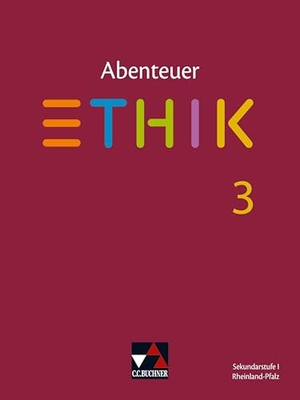 Peters, Jörg / Peters, Martina et al. Abenteuer Ethik Rheinland-Pfalz 3 - Für die Jahrgangsstufen 9/10. Buchner, C.C. Verlag, 2025.