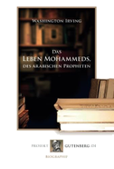 Das Leben Mohammeds, des arabischen Propheten