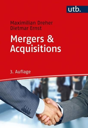 Dreher, Maximilian / Dietmar Ernst. Mergers & Acquisitions - Grundlagen und Verkaufsprozess mittlerer und großer Unternehmen. UTB GmbH, 2021.