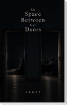 The Space Between Our Doors