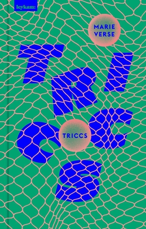 Verse, Marie. Triccs - Roman. Leykam, 2026.