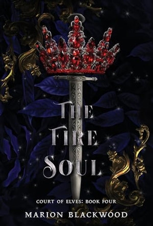 Blackwood, Marion. The Fire Soul. Black Dagger Publishing, 2022.