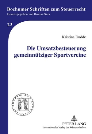 Dudde, Kristina. Die Umsatzbesteuerung gemeinnütziger Sportvereine. Peter Lang, 2011.