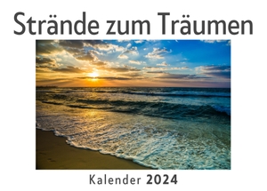 Müller, Anna. Strände zum Träumen (Wandkalender 2024, Kalender DIN A4 quer, Monatskalender im Querformat mit Kalendarium, Das perfekte Geschenk). 27amigos, 2023.