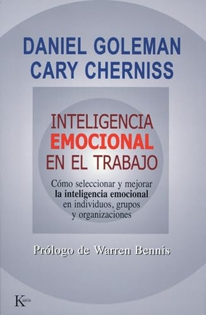 Goleman, Daniel / Cary Cherniss. Inteligencia emocional en el trabajo : cómo seleccionar y mejorar la inteligencia emocional en individuos, grupos y organizaciones. Editorial Kairós SA, 2005.