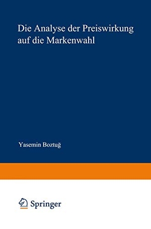 Boztug, Yasemin. Die Analyse der Preiswirkung auf die Markenwahl - Eine nichtparametrische Modellierung. Deutscher Universitätsverlag, 2002.