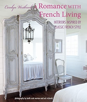 Westbrook, Carolyn. A Romance with French Living - Interiors Inspired by Classic French Style. Ryland Peters & Small, 2020.