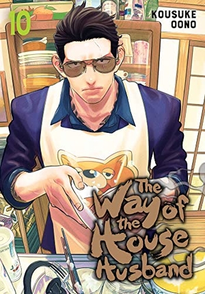 Oono, Kousuke. The Way of the Househusband 10. Viz Media, Subs. of Shogakukan Inc, 2023.