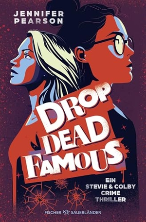 Pearson, Jennifer. Drop Dead Famous - Ein Stevie-&-Colby-Crime-Thriller | Packender YA Crime Thriller voller Geheimnisse und unerwarteten Twists. FISCHER Sauerländer, 2026.